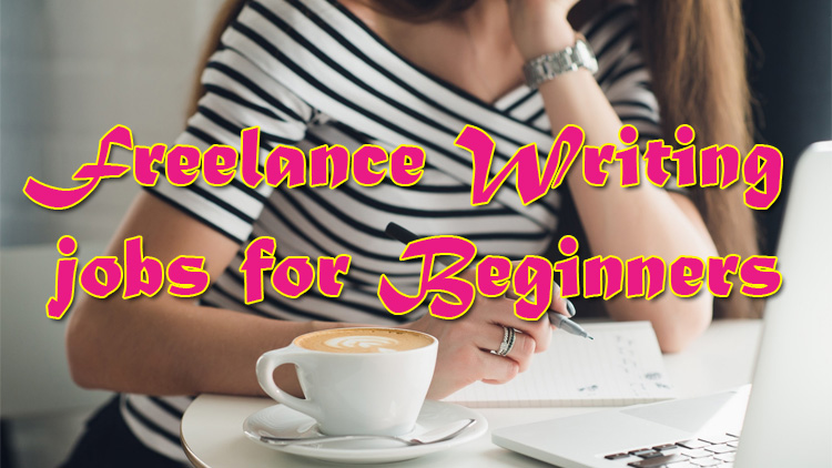 Freelance writing jobs for beginners