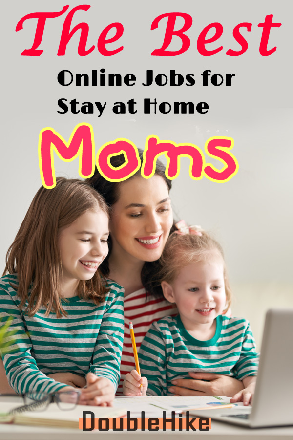 Best Online Jobs for Stay at Home Moms